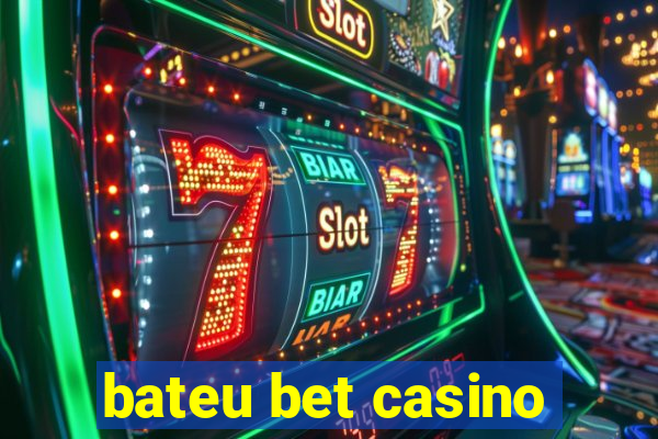 bateu bet casino